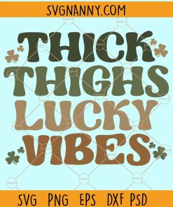 Thick thighs lucky vibes retro svg