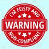 Warning! I'm feisty and non-compliant svg