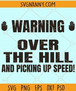 Warning! Over the hill and picking up speed svg