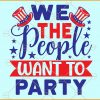 We the people want to party svg