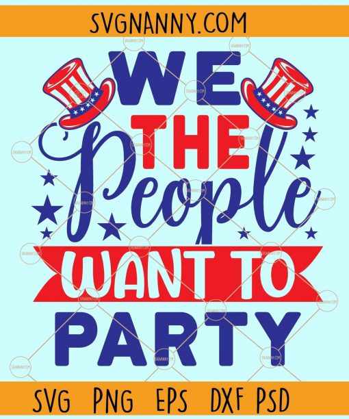 We the people want to party svg