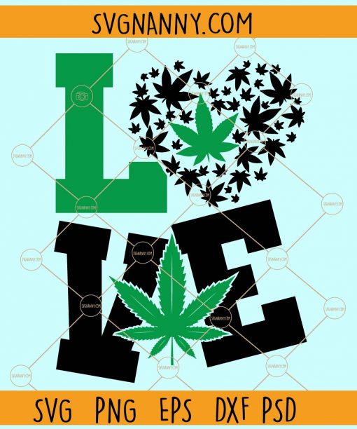 Weed love svg, Love weed svg, Weed Leaf SVG, Marijuana Leaf SVG, Weed Quotes SVG, Smoking Svg, Pot Leaf Svg